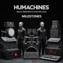 Humachines & Saulo Marteen & Igor Willcox - Milestones ()