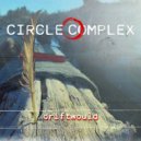 CIRCLE COMPLEX - Floating Away