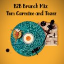 Tom Carmine and Toxez - B2B Brunch Mix (Mix)