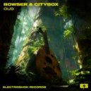 Bowser & Citybox - Oud (Original Mix)