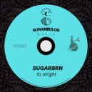 Sugarbrn - Its Alright (Radio Edit)
