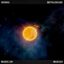 Boskii - Betelgeuse (Original Mix)