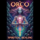 Orco - Spiritual Healing (Original Mix)