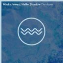 MiekeJames;Hello Shadow - Dembow