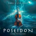 Micah The Violinist, Born 2 Live Ibiza - Poseidon