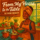 Ai Mini Boasy - From My Heart to the Table