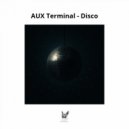 AUX Terminal - Disco (Dub Version)