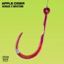 ACRAZE x Westend - Apple Cider (Extended Mix)