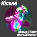 Niconé - What Do U Know (Extended Mix)