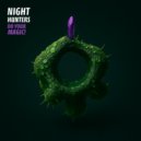 Night Hunters - Do Your Magic! (Original Mix)