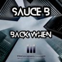 Sauce B - Back When