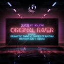 Drumattic Twins, Shades of Rhythm, slyde feat. Lady Posh - Original Raver (Drumattic Twins vs. Shades of Rhythm Remix)