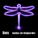 Bava - Another Life (Original Mix)