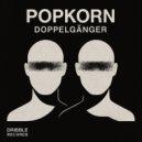 Popkorn - Doppelgänger