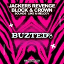 Jackers Revenge, Block & Crown - Like A Melody