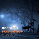 Robotipo - Fracturator ()