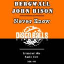 Bergwall & John Bison - Never Know (Extended Mix)