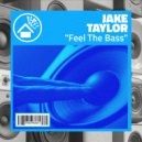 Jake Taylor - Feel The Bass