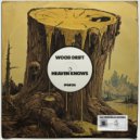 Wood Drift - Heaven Knows