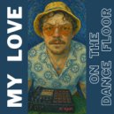 Ri Kasti - My Love On The Dance Floor (Original Mix)