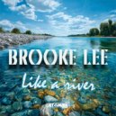 Brooke Lee - Like A River (Extended Mix)