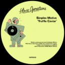 Simplex Motive - Truffle Caviar