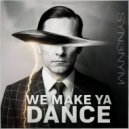 SYN3NYM - We Make Ya Dance (Original Mix)