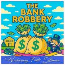 Hushmoney - The Bank Robbery Feat. Solonica (Original Mix)