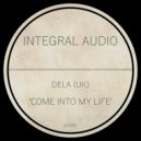 Dela (UK) - Come Into My Life