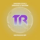 Hassio (COL) & Grasso & Maxim - Ice Rocks (Original Mix)