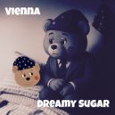 Dreamy Sugar - Vienna