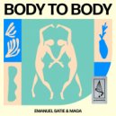 Emanuel Satie & Maga - Body To Body (Original Mix)