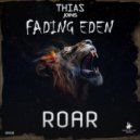 Fading Eden, Thias - ROAR (Original Mix)