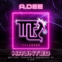 A.Dee - Haunted (Original Mix)