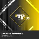 Jackers Revenge - Bamalamm (Original Mix)