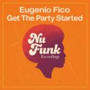Eugenio Fico - Get The Party Started (Original Mix)