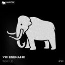 Vic esenaihc - Work Up