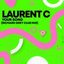 Laurent C - Your Song (Richard Grey Nu Disco Mix)