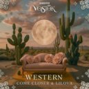 Come Closer, Lilova - WESTERN (Original Mix)
