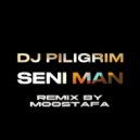DJ Piligrim - Seni Man (Remix by Moostafa)