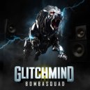 Bombasquad - GLITCHMIND