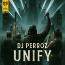 DJ Perroz - Unify (Original Mix)