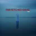 Hashim Nawaz & dotxb - Far Fetched Ideas ()