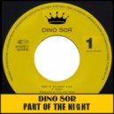 Dino Sor - Part Of The Night (Radio Edit)
