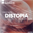 ELMARIACHE - Distopia ()
