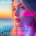 Autumn Phoenix - Neon Summer Dream (Original Mix)
