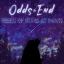 Odds End - Sheen of Stars at Dawn ()