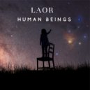 LAOR - Human Beings (Original Mix)
