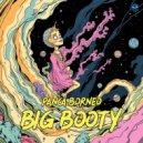 Panca Borneo - Big Booty (Original Mix)