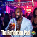 Lex Superstar - The Reflection Pool